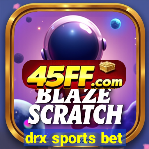 drx sports bet